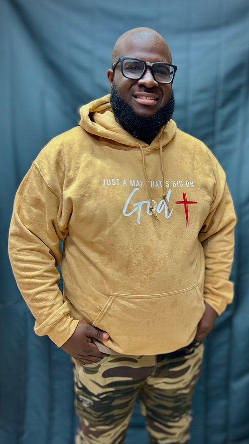 A Man That's Big on God Hoodie